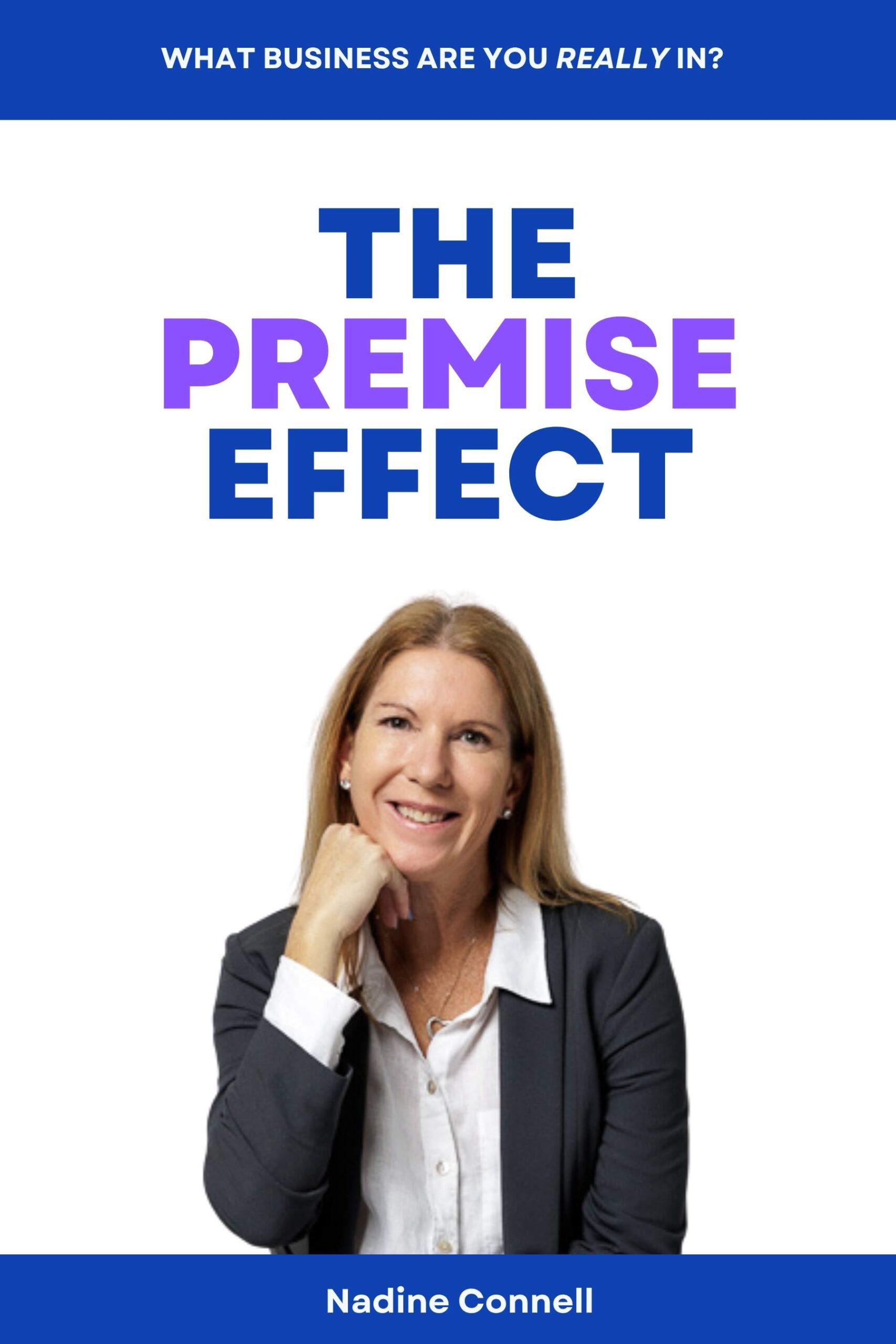 The Premise Effect by Nadine Connell