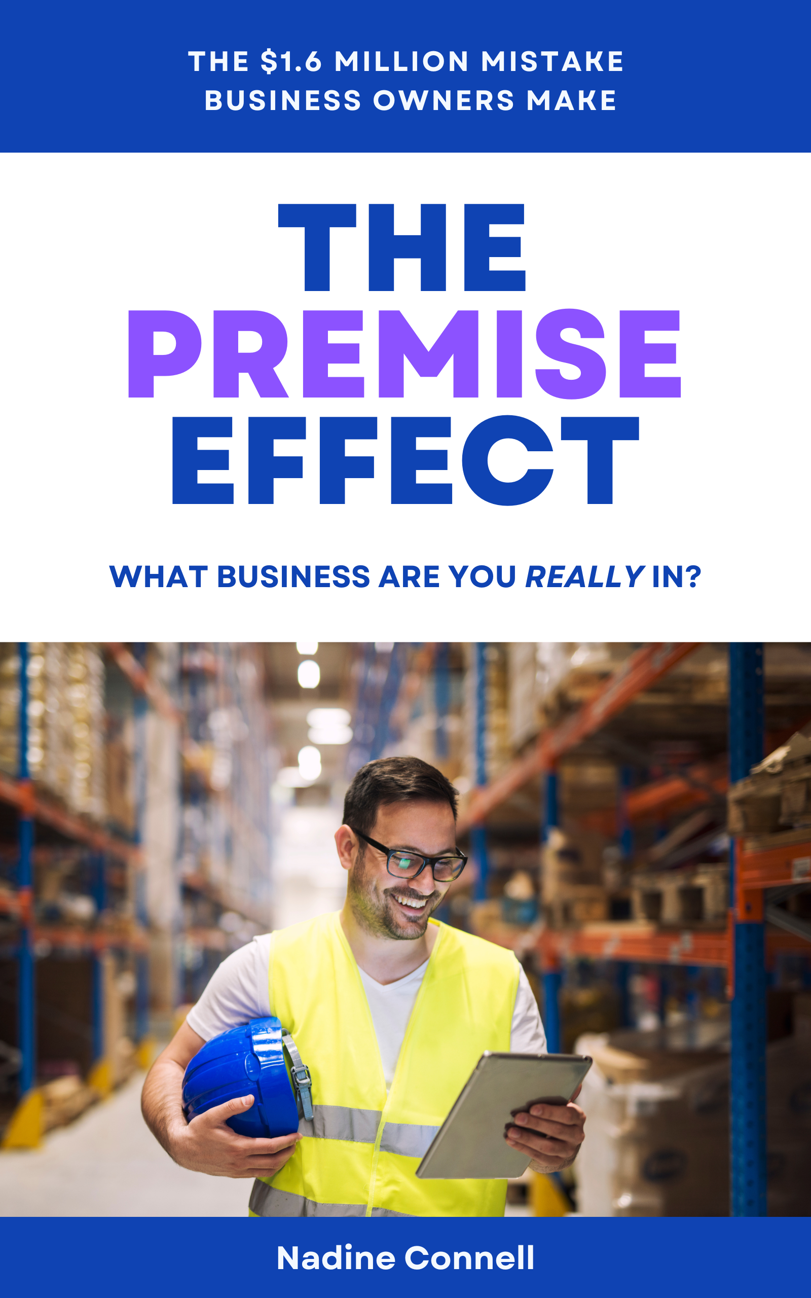 The Premise Effect by Nadine Connell - How Business Owners Build Wealth Through Property Decisions